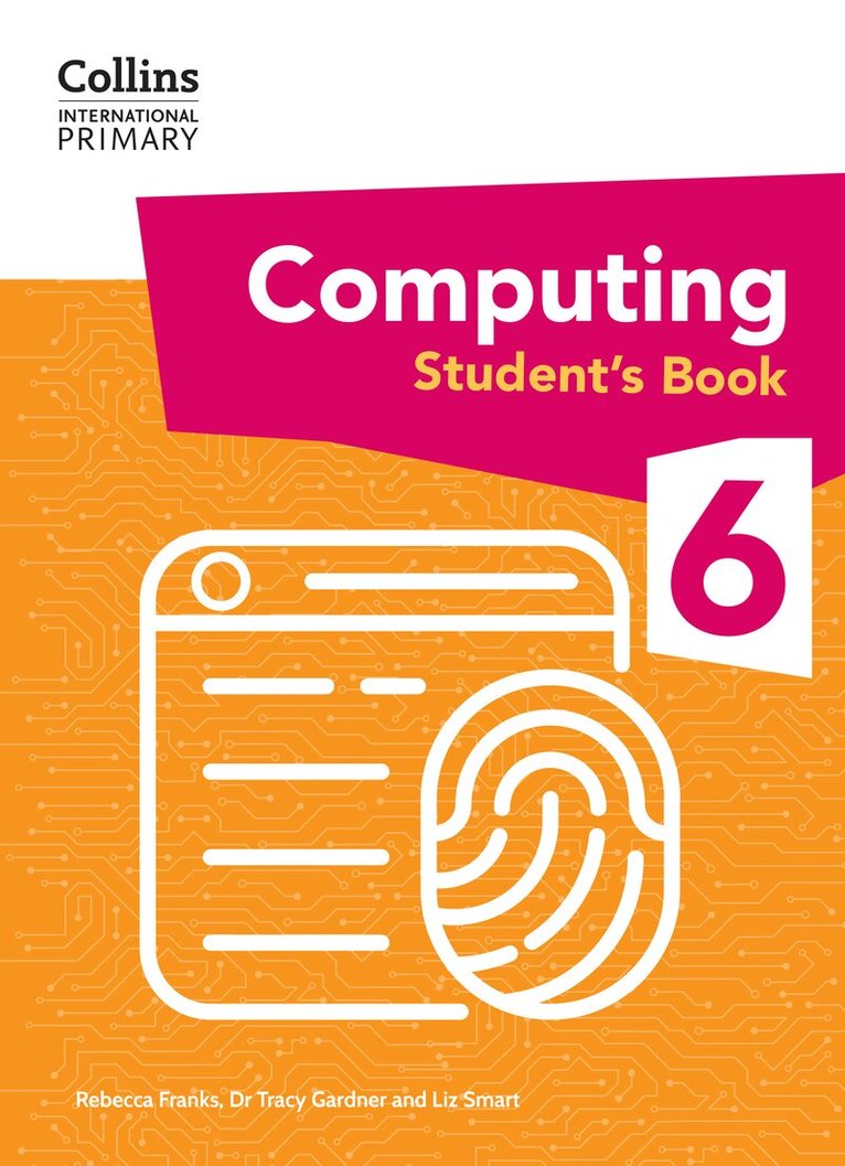 Dr Tracy Gardner, Liz Smart, Rebecca Franks - International Primary Computing Student's Book: Stage 6, Häftad. Tillgänglighet: Lägg i varukorg
