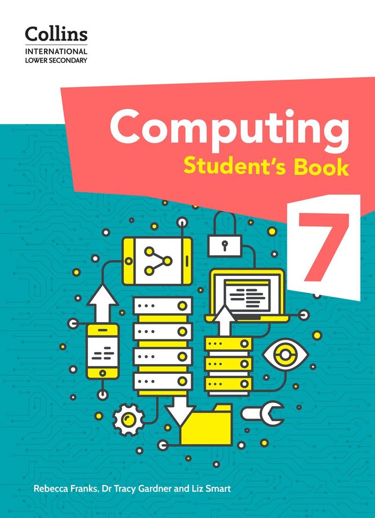 Dr Tracy Gardner, Liz Smart, Rebecca Franks - International Lower Secondary Computing Student's Book: Stage 7, Häftad. Tillgänglighet: Lägg i varukorg