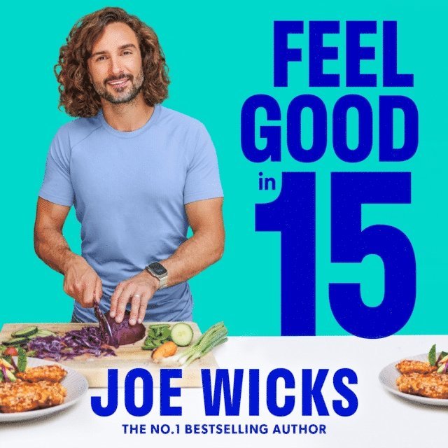 Joe Wicks - Feel Good in 15, Ljudbok