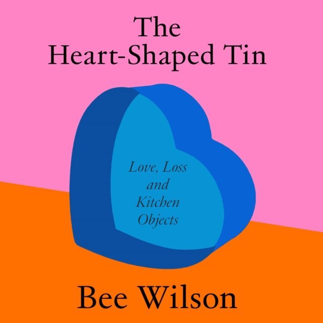 Bee Wilson - Heart-Shaped Tin, Ljudbok