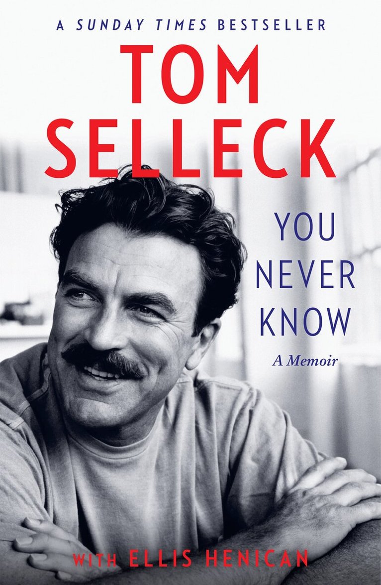 Tom Selleck - You Never Know, E-bok