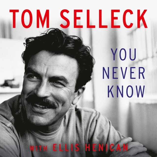 Tom Selleck - You Never Know, Ljudbok