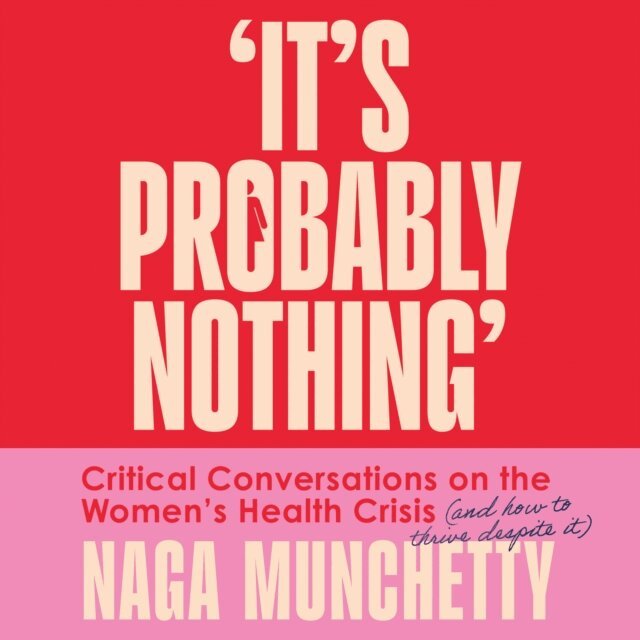 Naga Munchetty - It's Probably Nothing, Ljudbok