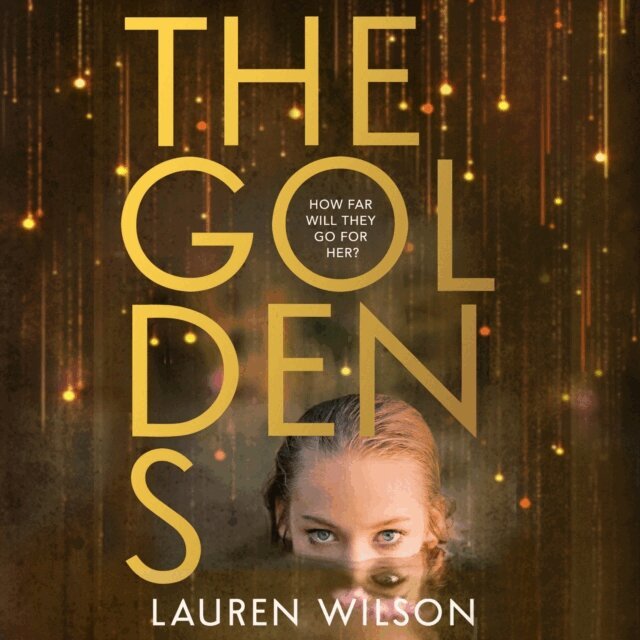 Lauren Wilson - Goldens, Ljudbok