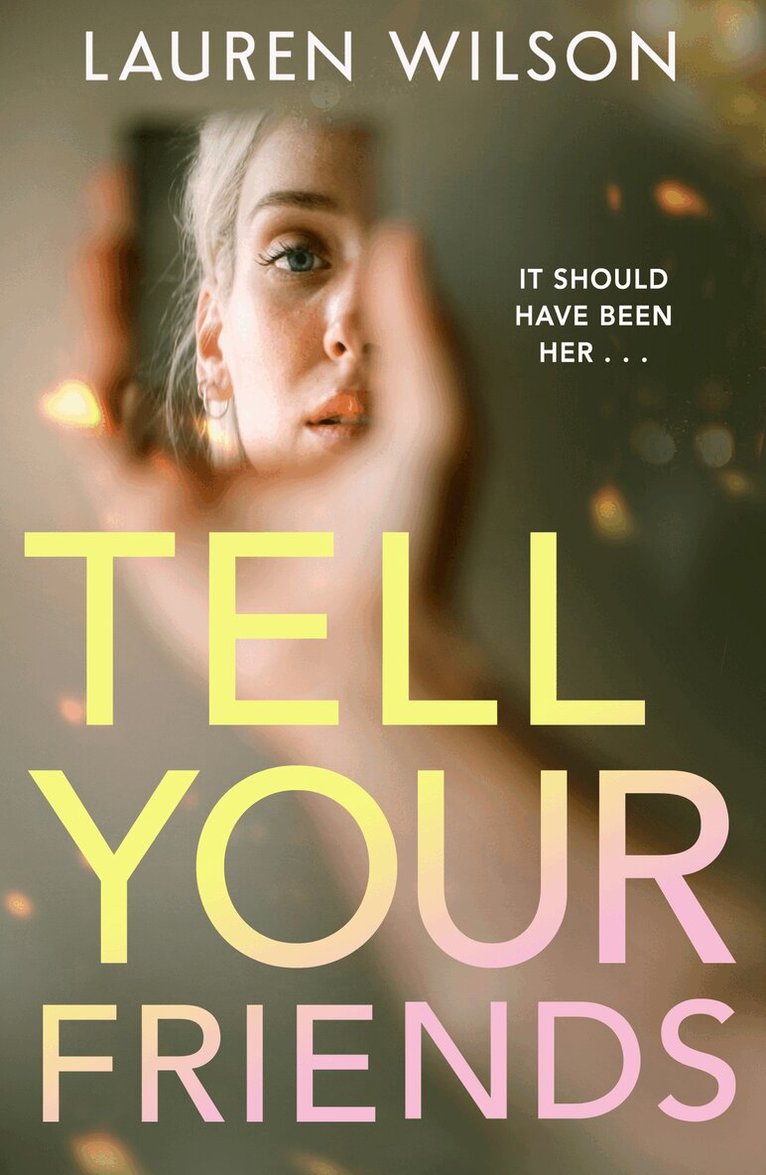 Lauren Wilson - Tell your Friends, E-bok