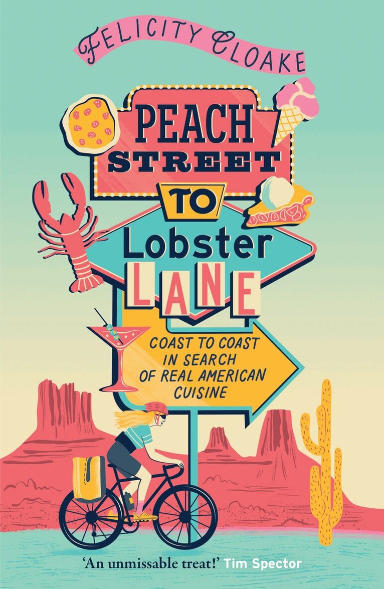 Felicity Cloake - Peach Street to Lobster Lane, E-bok