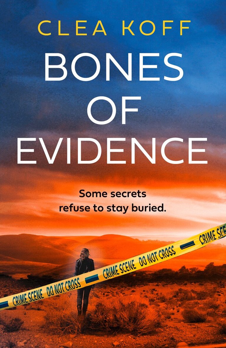 Clea Koff - Bones of Evidence, E-bok