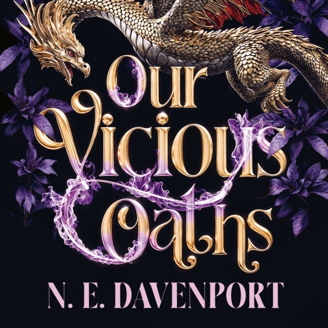 N. E. Davenport - Our Vicious Oaths, Ljudbok