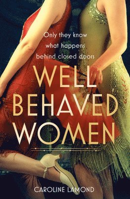Caroline Lamond - Well Behaved Women, Häftad