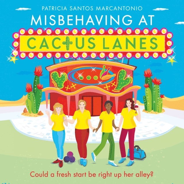 Patricia Santos Marcantonio - Misbehaving at Cactus Lanes, Ljudbok