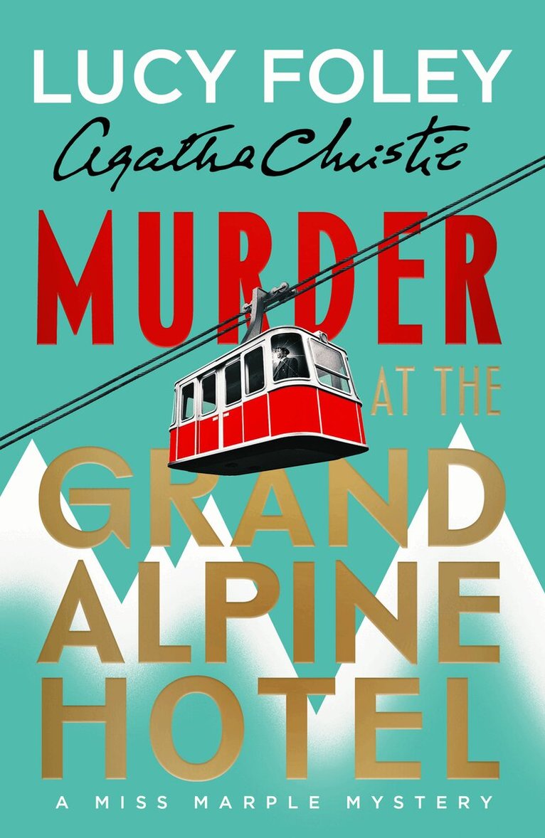 Lucy Foley - Murder at the Grand Alpine Hotel, E-bok