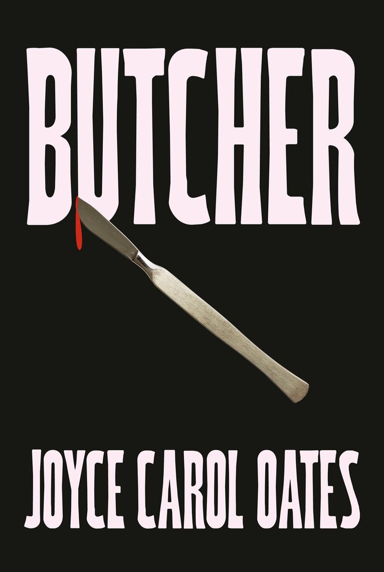 Joyce Carol Oates - Butcher, Häftad
