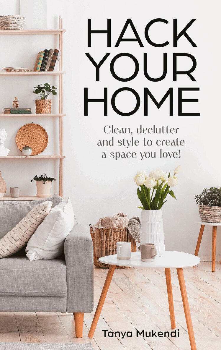 Tanya Mukendi - Hack Your Home, E-bok