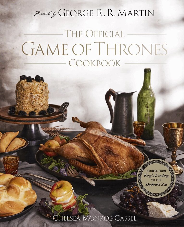 Chelsea Monroe-Cassel - Official Game of Thrones Cookbook, E-bok