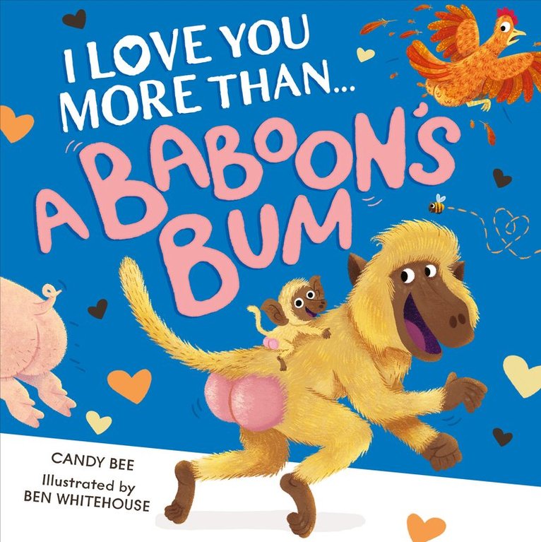 Candy Bee - I Love You More Than a Baboon’s Bum, E-bok
