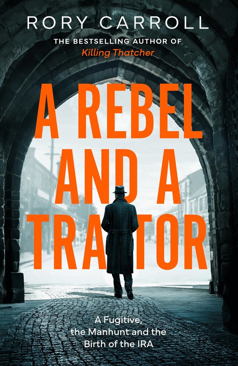 Rory Carroll - Rebel and a Traitor, E-bok