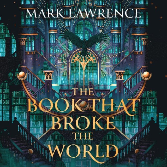 Mark Lawrence - Book That Broke the World, Ljudbok