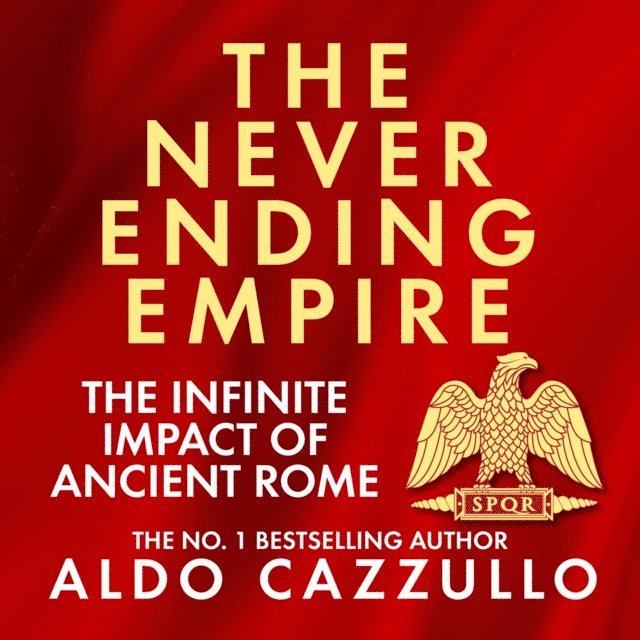 Aldo Cazzullo - Neverending Empire, Ljudbok