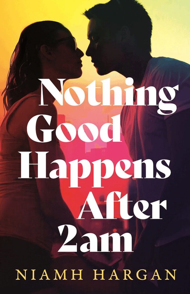 Niamh Hargan - Nothing Good Happens After 2AM, Häftad
