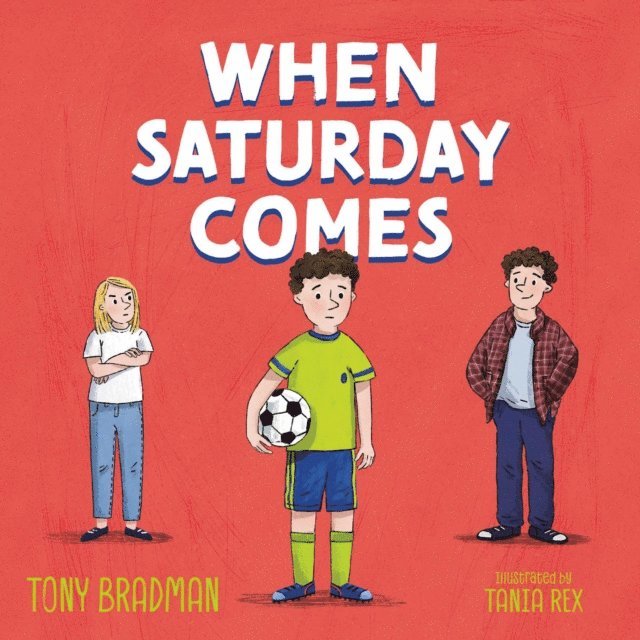 Tony Bradman - When Saturday Comes, Ljudbok