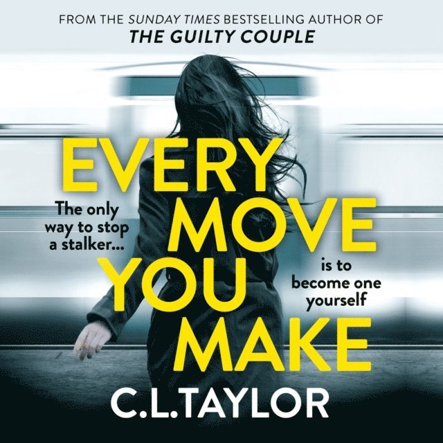 C.L. Taylor - Every Move You Make, Ljudbok