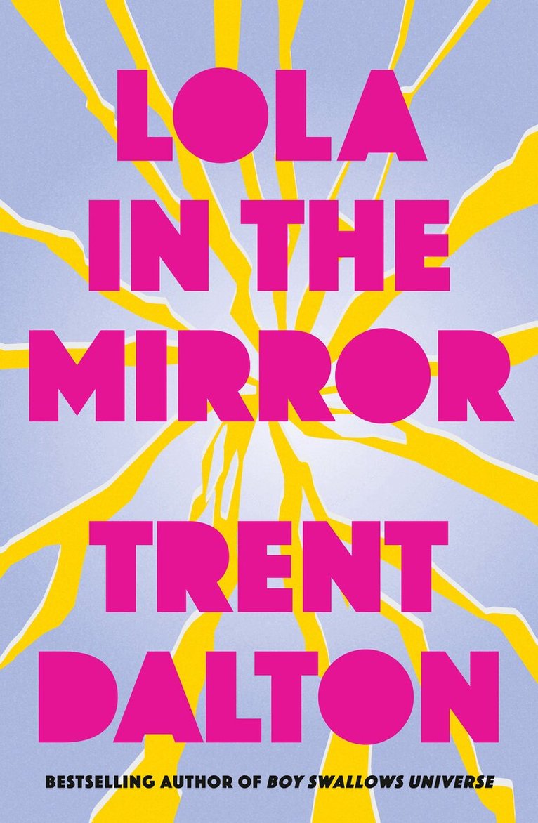 Trent Dalton - Lola in the Mirror, E-bok