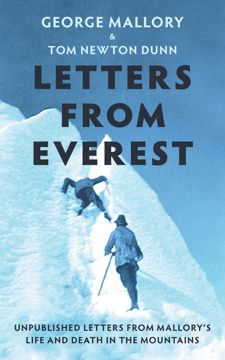 George Mallory, Tom Newton Dunn - Letters From Everest, Häftad