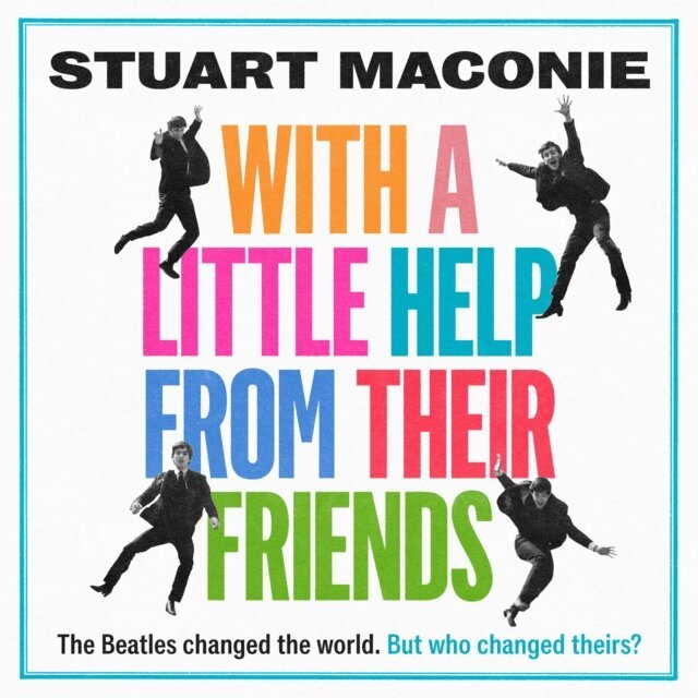 Stuart Maconie - WITH A LITTLE HELP FROM THEIR FRIENDS, Ljudbok