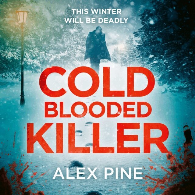 Alex Pine - Cold Blooded Killer, Ljudbok