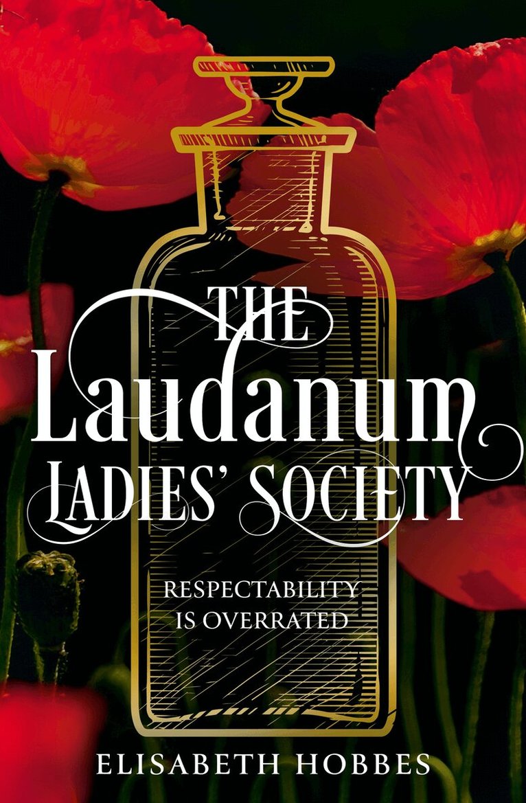 Elisabeth Hobbes - Laudanum Ladies’ Society, Häftad