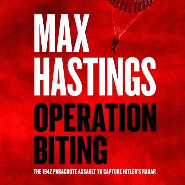 Max Hastings - Operation Biting, Ljudbok