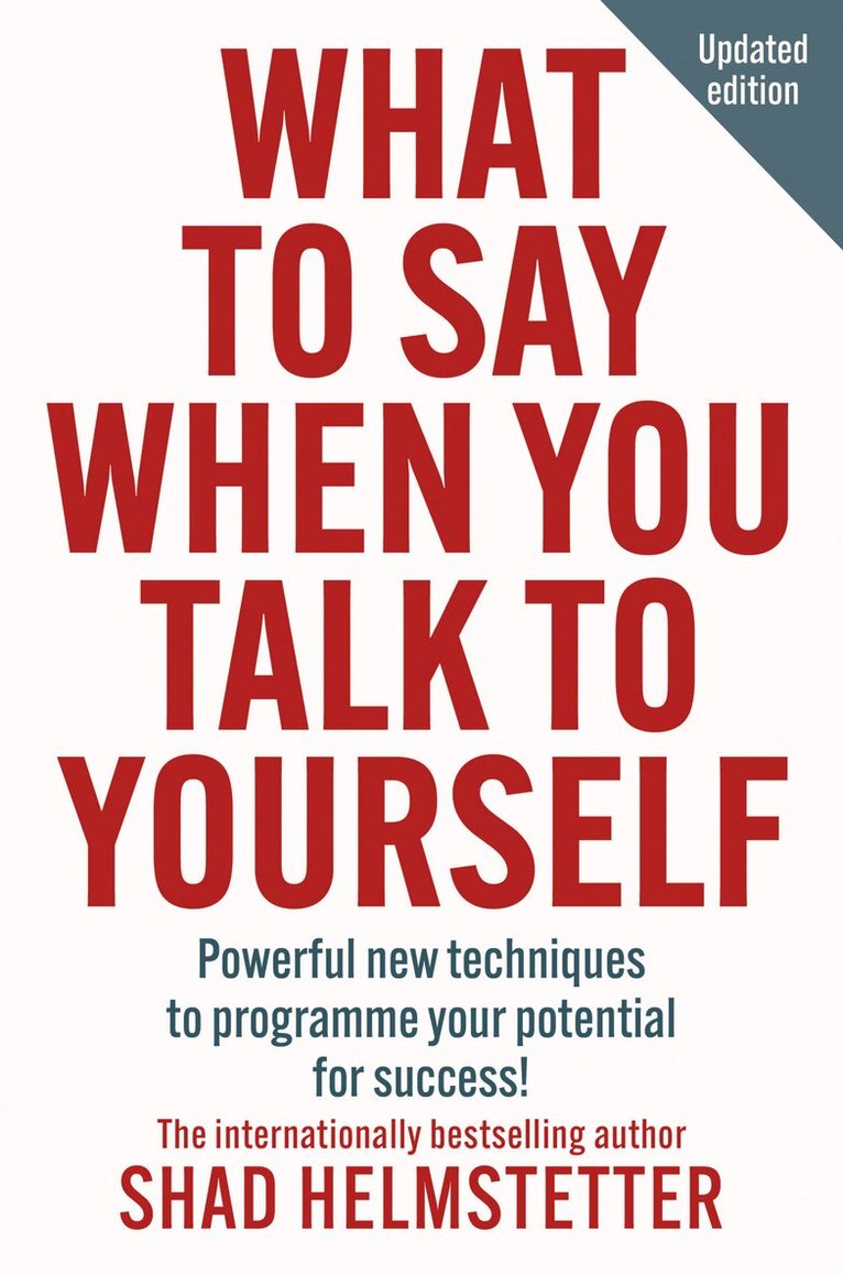 Shad Helmstetter - What to Say When You Talk to Yourself, Häftad