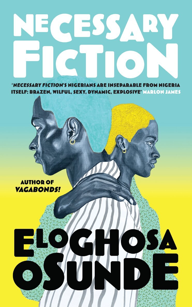 Eloghosa Osunde - Necessary Fiction, E-bok