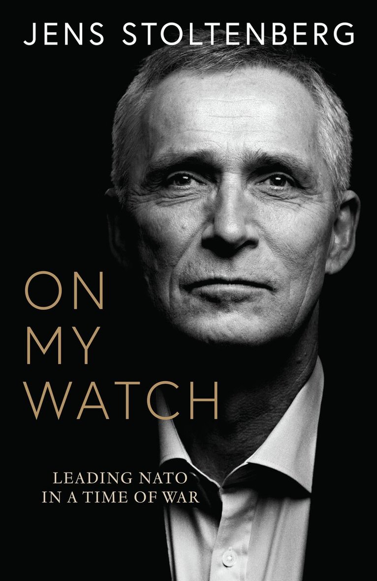 Jens Stoltenberg - On My Watch, E-bok