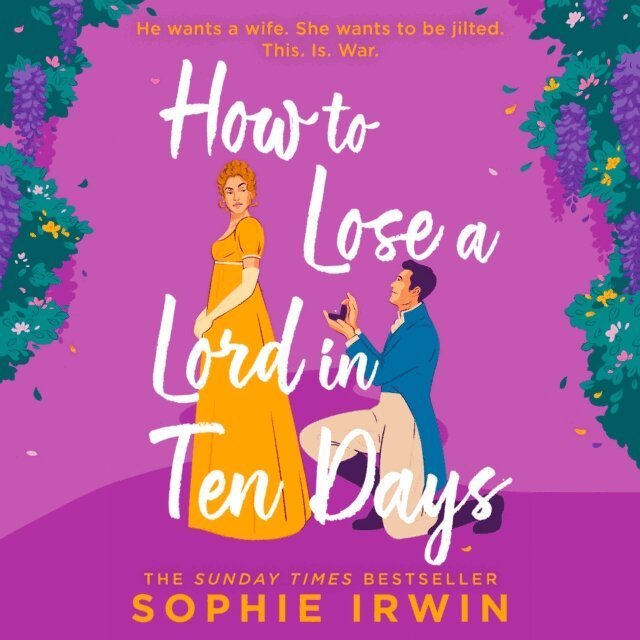 Sophie Irwin - How to Lose a Lord in Ten Days, Ljudbok