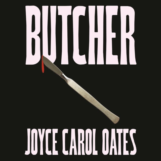 Joyce Carol Oates - Butcher, Ljudbok