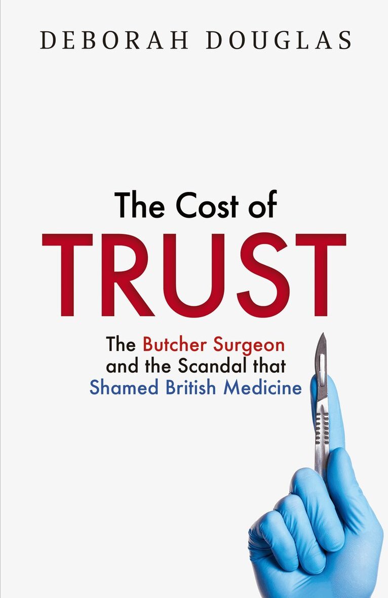 Deborah Douglas - Cost of Trust, Inbunden