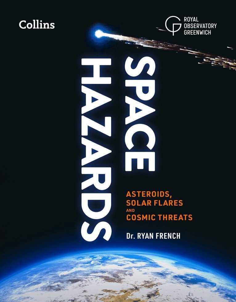 Dr. Ryan French, Royal Observatory Greenwich, Collins Astronomy - Space Hazards, E-bok