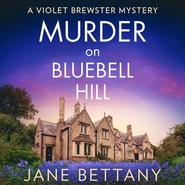 Jane Bettany - Murder on Bluebell Hill, Ljudbok