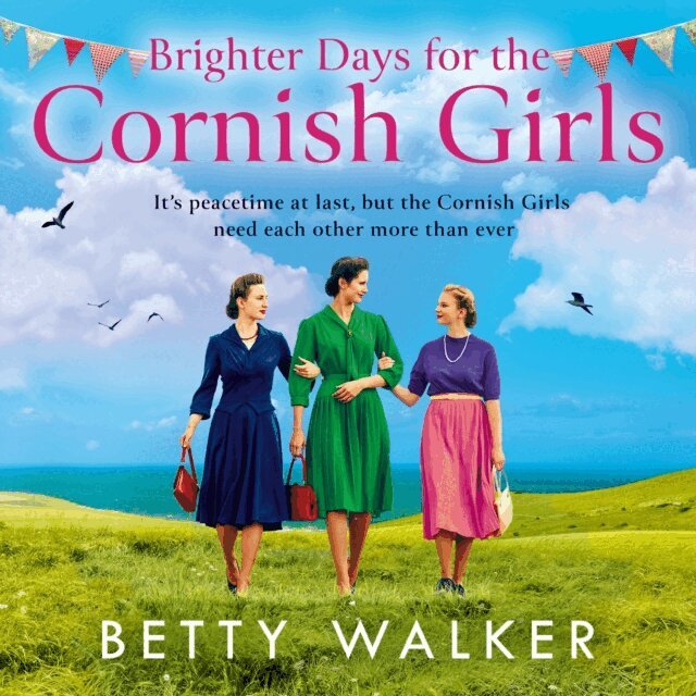 Betty Walker - Brighter Days for the Cornish Girls, Ljudbok