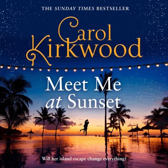 Carol Kirkwood - Meet Me at Sunset, Ljudbok
