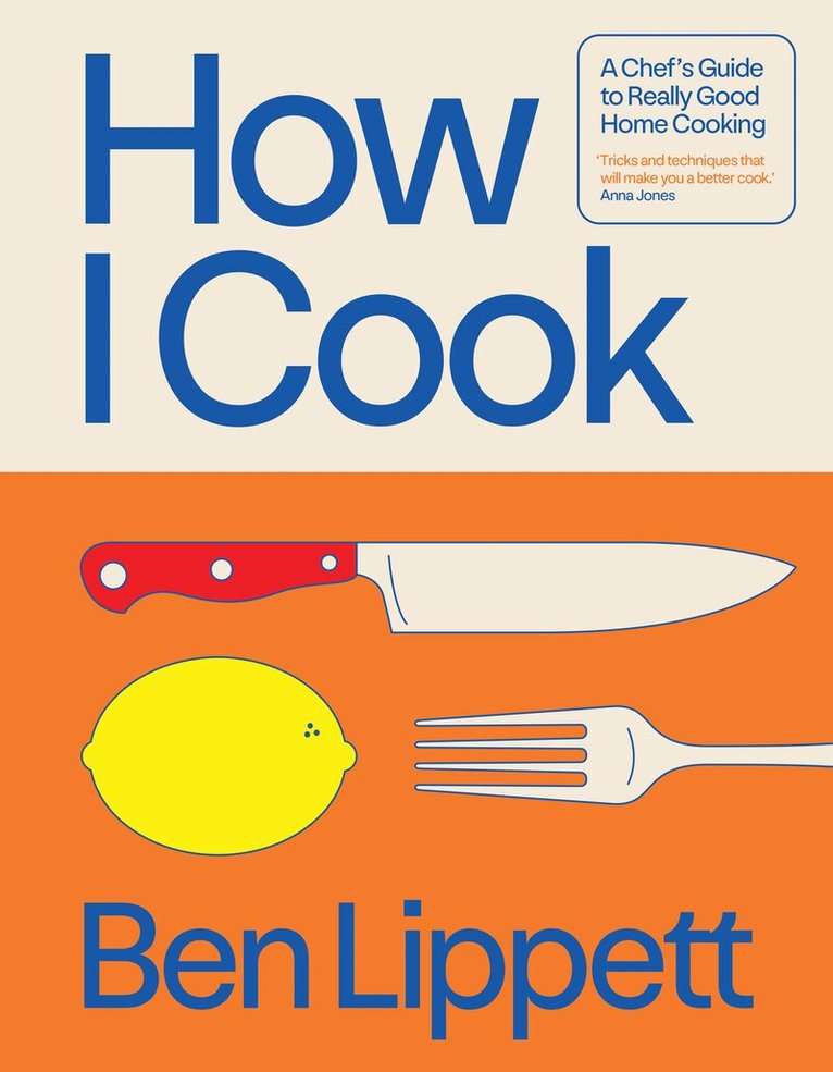 Ben Lippett - How I Cook, E-bok