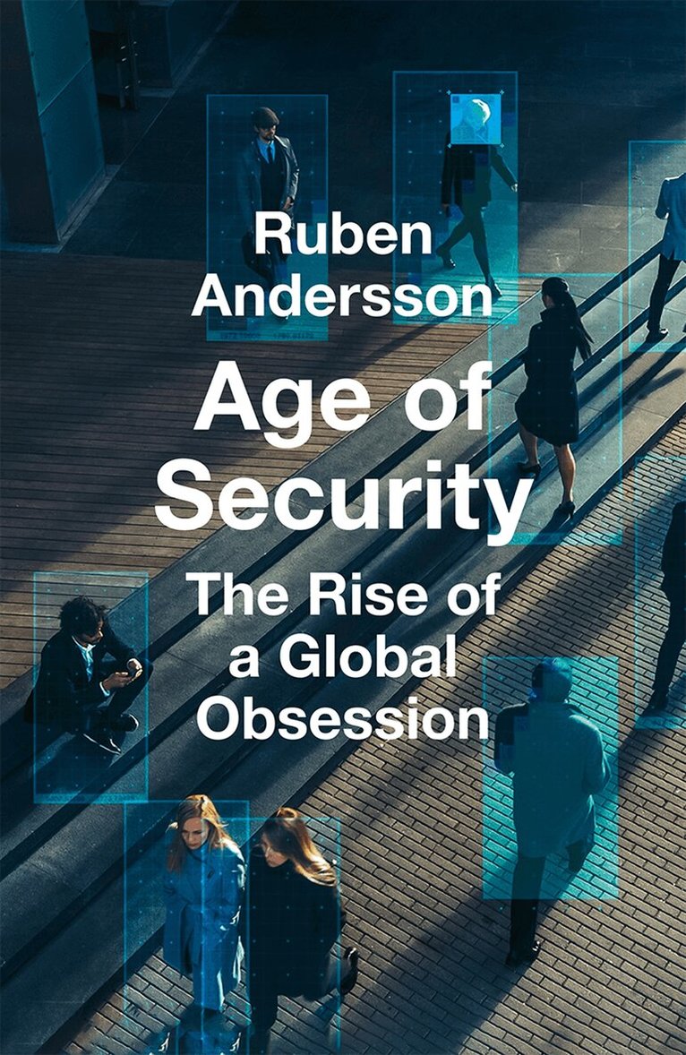 Ruben Andersson - Age of Security, Inbunden. Tillgänglighet: Lägg i varukorg