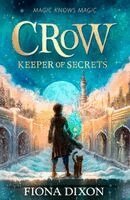 Fiona Dixon - Crow: Keeper of Secrets, Häftad