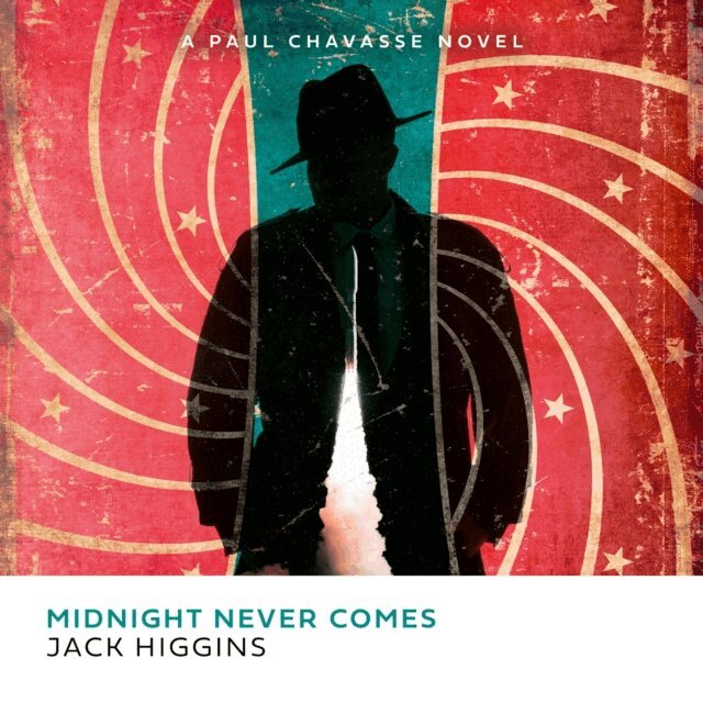 Jack Higgins - Midnight Never Comes, Ljudbok