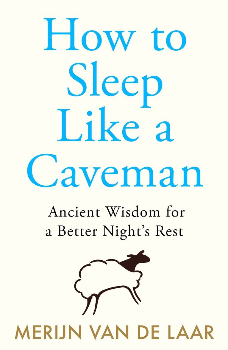 Merijn van de Laar - How to Sleep Like a Caveman, E-bok