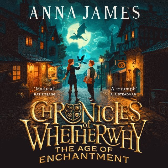 Anna James - Chronicles of Whetherwhy: The Age of Enchantment, Ljudbok