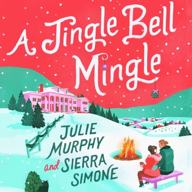 Sierra Simone, Julie Murphy - Jingle Bell Mingle, Ljudbok