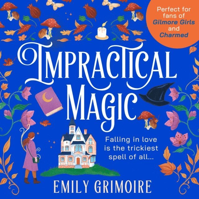 Emily Grimoire - Impractical Magic, Ljudbok