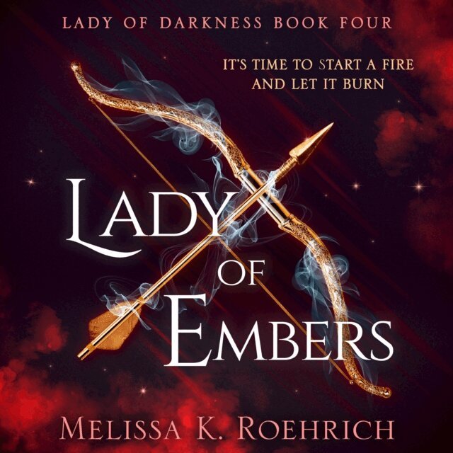 Melissa K. Roehrich - Lady of Embers, Ljudbok